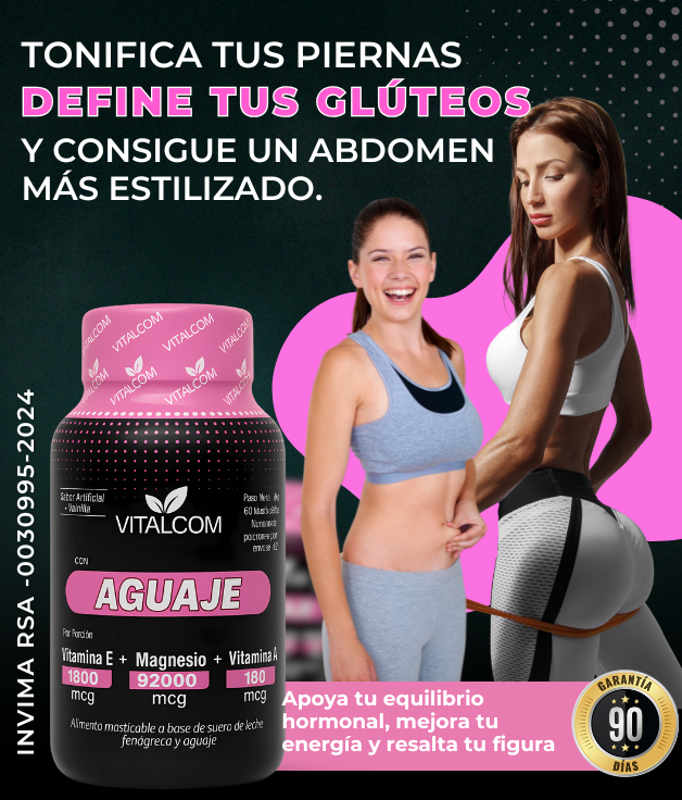 AGUAJE DE VITALCOM PARA TONIFICAR GLUTEOS