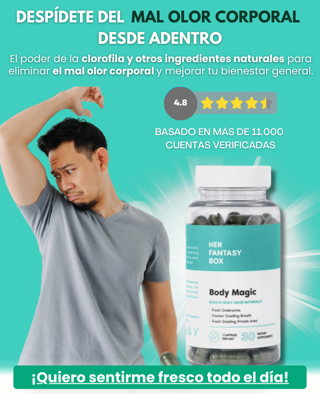BODY MAGIC FRESCURA Y SEGURIDAD EN TODO MOMENTO